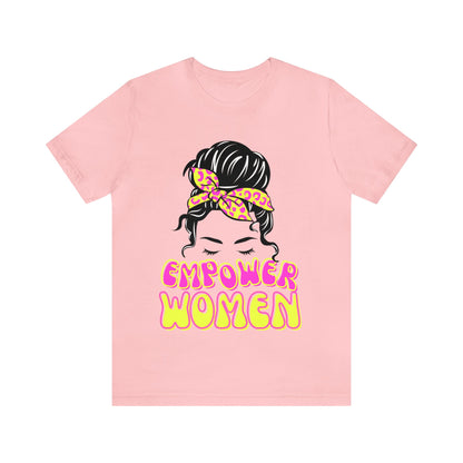 Empower Women  Short Sleeve Tee