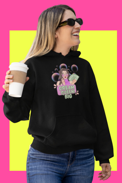 Dream Big Queen™ Hooded Sweatshirt! 👑